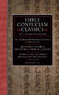 Three Confucian Classics The Gu Hongming Translations of Higher Education A New Translation The Conduct of Life or the Universal Order of Confucius & The Discourses & Sayings of Confucius The Analects