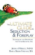 The Ultimate Guide to Seduction & Foreplay