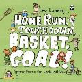 Home Run Touchdown Basket Goal Sports Poems for Little Athletes