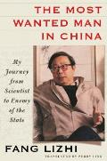 Most Wanted Man in China My Journey from Science to Exile