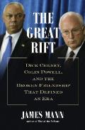 Great Rift Dick Cheney Colin Powell & the Broken Friendship That Defined an Era