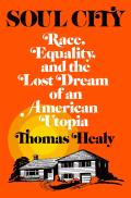 Soul City Race Equality & the Lost Dream of an American Utopia