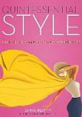 Quintessential Style: Cultivate and Communicate Your Signature Look