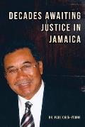 Decades Awaiting Justice in Jamaica
