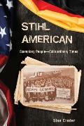 Stihl American: Exemplary People -- Extraordinary Times