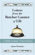 Letters from the Butcher Counter of Life: A Midlife Escapade, A Travel Memoir
