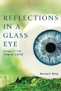 Reflections in a Glass Eye: Essays in the Time of COVID