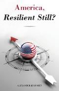 America, Resilient Still?