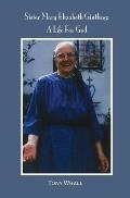 Sister Mary Elizabeth Gintling: A Life for God