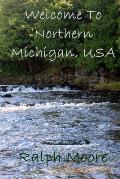Welcome To Northern Michgian, USA