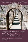 Evagrius's Kephalaia Gnostika: A New Translation of the Unreformed Text from the Syriac