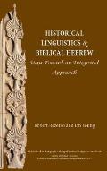 Historical Linguistics and Biblical Hebrew: Steps Toward an Integrated Approach