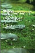 My Different Walks of Life