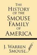 The History of the Smouse Family of America