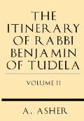 The Itinerary of Rabbi Benjamin of Tudela Vol II