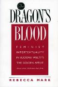 The Dragon's Blood: Feminist Intertextuality in Eudora Welty's 'The Golden Apples'