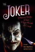 The Joker: A Serious Study of the Clown Prince of Crime