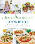 Clean Cuisine Cookbook 150+ Anti Inflammatory Recipes to Heal Your Gut Treat Autoimmune Conditions & Optimize Your Health