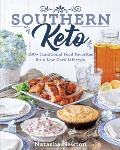 Southern Keto 100+ Traditional Food Favorites for a Low Carb Lifestyle