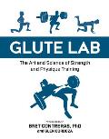 Glute Lab The Art & Science of Strength & Physique Training