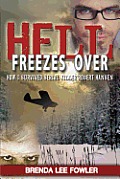 Hell Freezes Over: How I Survived Serial Killer Robert Hansen