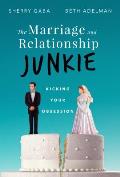 Marriage Junkie Kicking Your Obsession