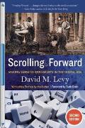 Scrolling Forward Updated Edition Making Sense Of Documents In The Digital Age
