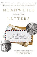Meanwhile There Are Letters: The Correspondence of Eudora Welty and Ross Macdonald