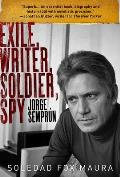 Exile Writer Soldier Spy Jorge Semprun