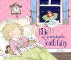 Ellie & the Truth about the Tooth Fairy