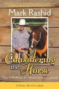 Considering the Horse Tales of Problems Solved & Lessons Learned Second Edition