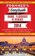 Frommers Easyguide to Rome Florence & Venice 2014