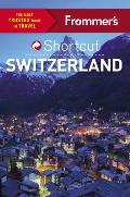 Frommers Shortcut Switzerland