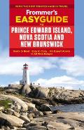 Frommers Easyguide to Prince Edward Island Nova Scotia & New Brunswick