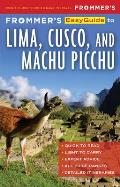 Frommers EasyGuide to Lima Cusco & Machu Picchu