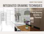 Integrated Drawing Techniques Designing Interiors with Hand Sketching Sketchup & Photoshop