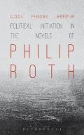 Political Initiation in the Novels of Philip Roth