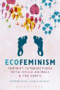 Ecofeminism: Feminist Intersectio