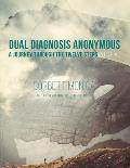 Dual Diagnosis Anonymous A Journey Through the Twelve Steps Plus Five