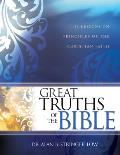 Great Truths of the Bible: 52 Lessons on Principles of the Christian Faith (Bible Study Guide for Small Group or Individual Use)