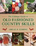 Ultimate Guide to Old Fashioned Country Skills