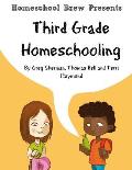 Third Grade Homeschooling: (Math, Science and Social Science Lessons, Activities, and Questions)