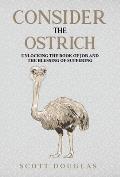 Consider the Ostrich: Unlocking the Book of Job and the Blessing of Suffering