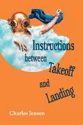 Instructions Between Takeoff and Landing: Poems