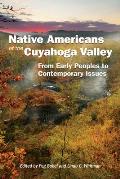 Native Americans of the Cuyahoga Valley: From Early Peoples to Contemporary Issues