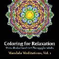 Mandala Meditations, Volume 1: Stress Reduction & Art Therapy for Adults