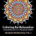 Mandala Meditations, Volume 2: Stress Reduction & Art Therapy for Adults