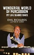 Wonderful World of Percussion: My Life Behind Bars