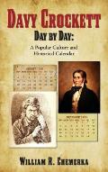 Davy Crockett Day by Day: A Popular Culture and Historical Calendar (hardback)