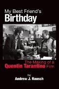 My Best Friend's Birthday: The Making of a Quentin Tarantino Film